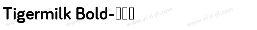 Tigermilk Bold字体转换